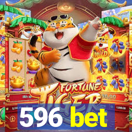 596 bet